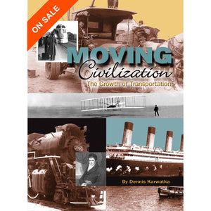 Moving Civilization: The Growth of Transportation book cover