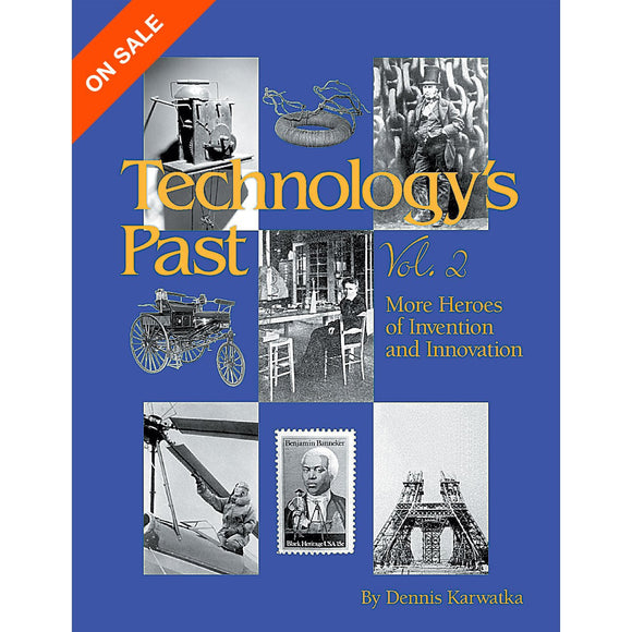 Technology's Past, Vol. 2—More Heroes of Invention and Innovation book cover